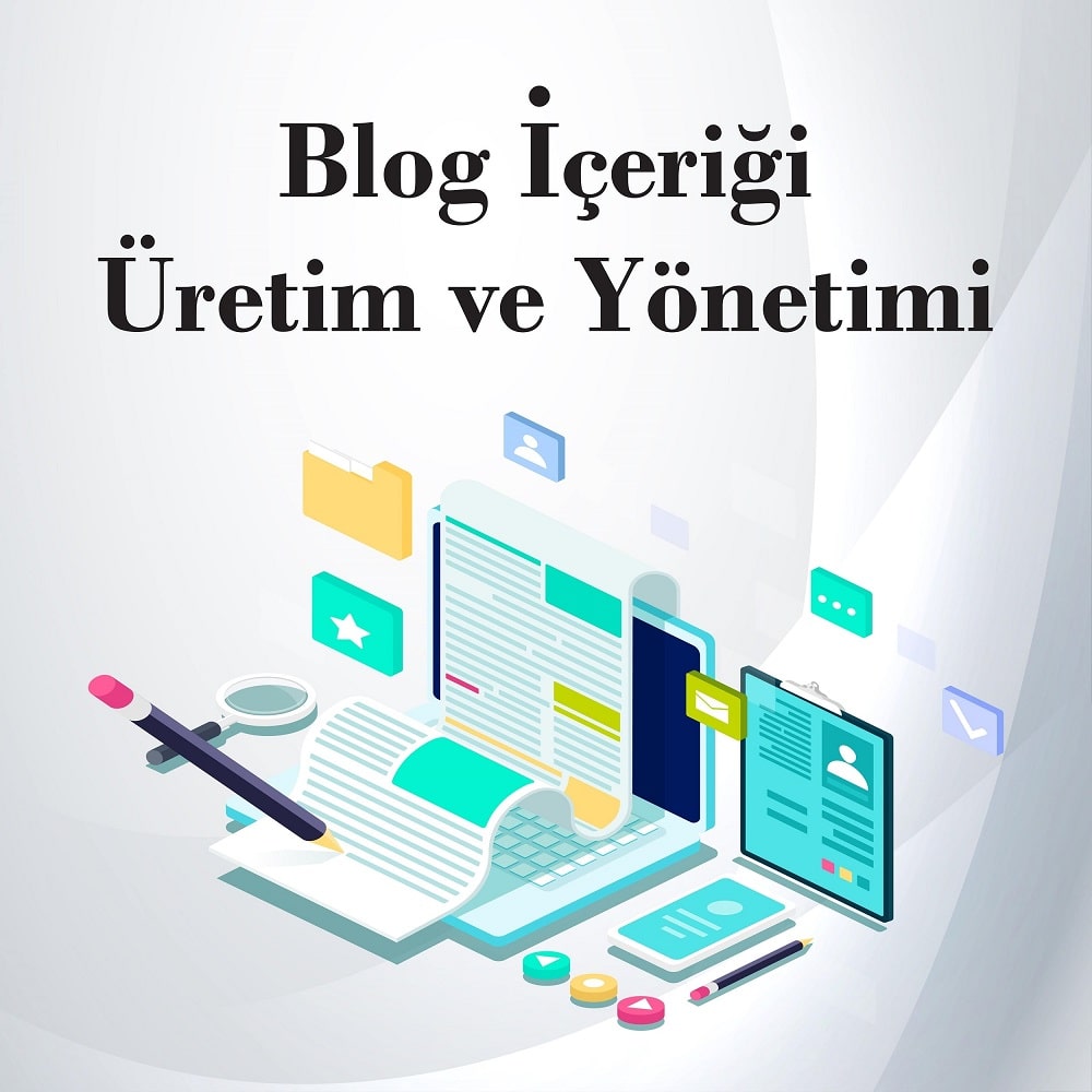 Blog İçeriği Üretimi ve Yönetimi