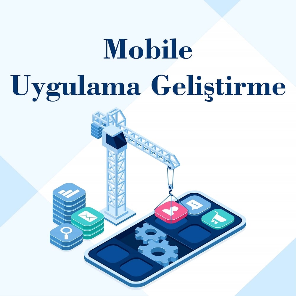 Mobile Uygulama Geliştirme