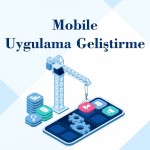 Mobile Uygulama Geliştirme
